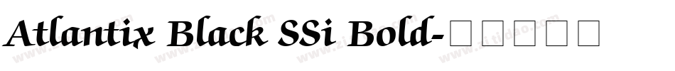 Atlantix Black SSi Bold字体转换